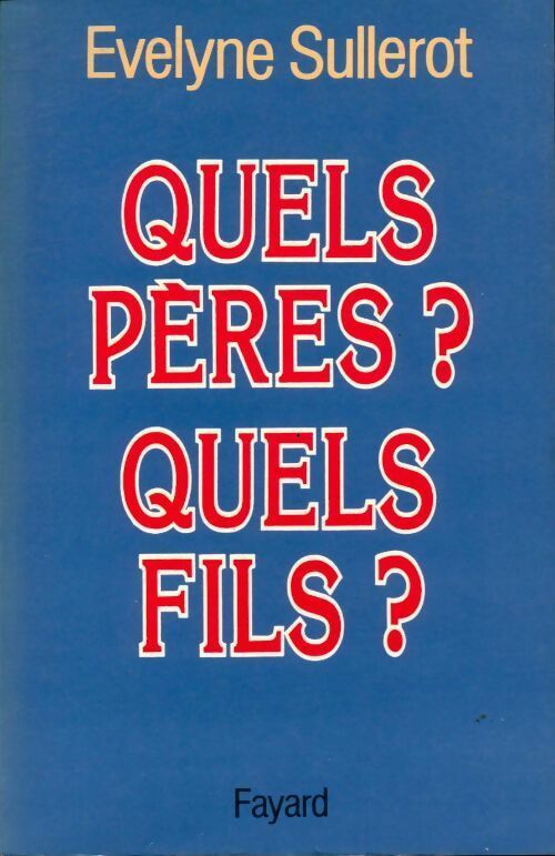 Livrenpoche : Quels pères ? Quels fils ? - Evelyne Sullerot - Livre