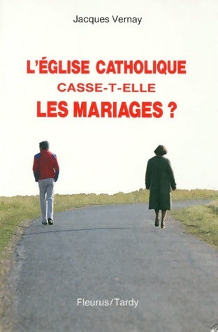 Livrenpoche : L'Église catholique casse-t-elle les mariages? - Jacques Vernay - Livre
