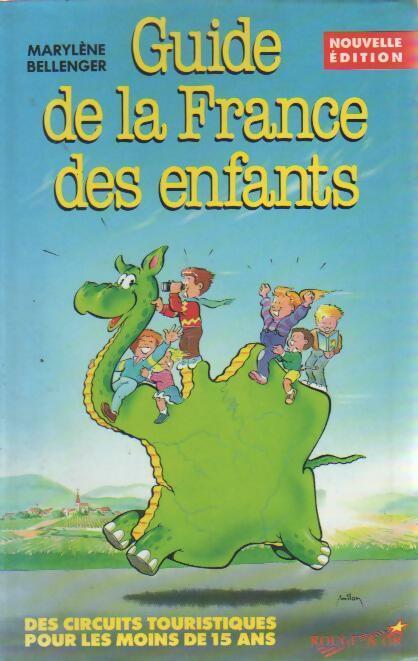 Livrenpoche : Guide de la France des enfants - Marylène Bellenger - Livre