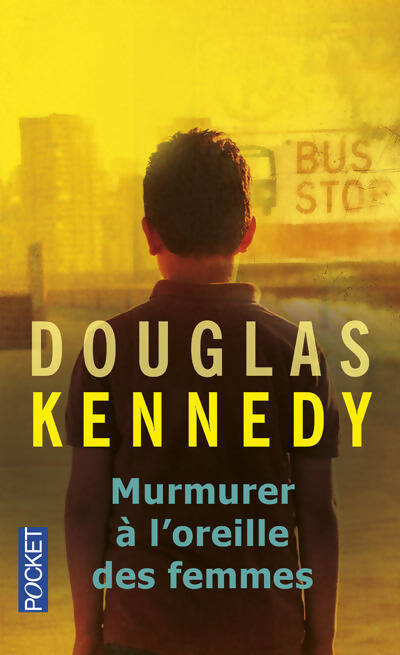 Livrenpoche : Murmurer à l'oreille des femmes - Douglas Kennedy - Livre