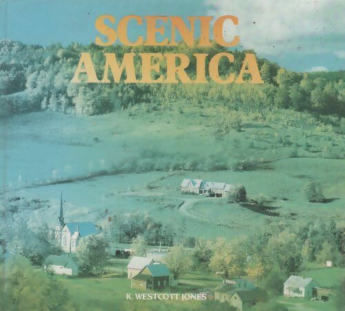 Livrenpoche : Scenic america - Kenneth Westcott Jones - Livre