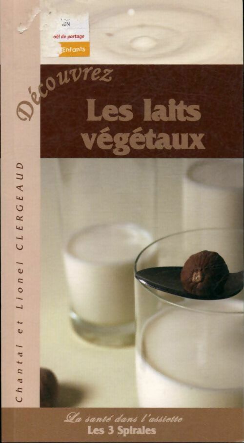Livrenpoche : Découvrez les laits végétaux - Lionel Clergeaud - Livre