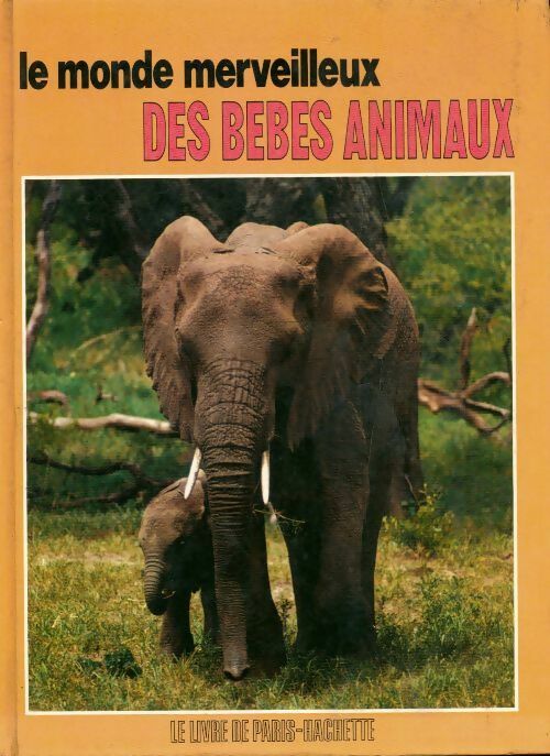 Livrenpoche : Le monde merveilleux des bébés animaux - Hang Ying - Livre