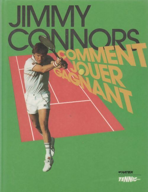 Livrenpoche : Comment jouer gagnant - Jimmy Connors - Livre