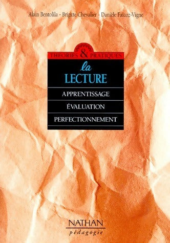 Livrenpoche : La lecture. Apprentissage évaluation et perfectionnement - Brigitte Chevalier, Alain Bentolila, Danièle Falcoz-Vigne - Livre