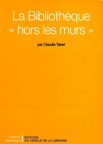 Livrenpoche : La bibliothèque hors les murs - Claudie Tabet - Livre