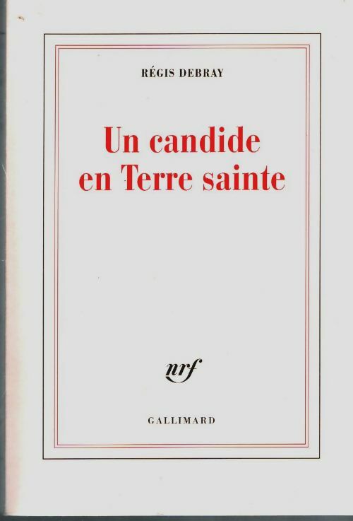 Livrenpoche : Un candide en terre sainte - Régis Debray - Livre
