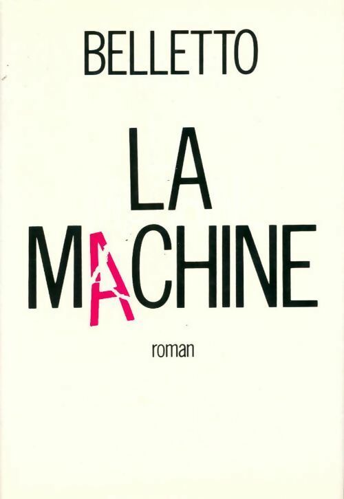 Livrenpoche : La machine - René Belletto - Livre