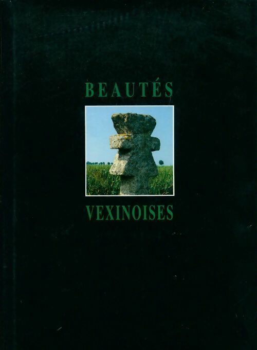 Livrenpoche : Beautés vexinoises - Jacques Grimbert - Livre