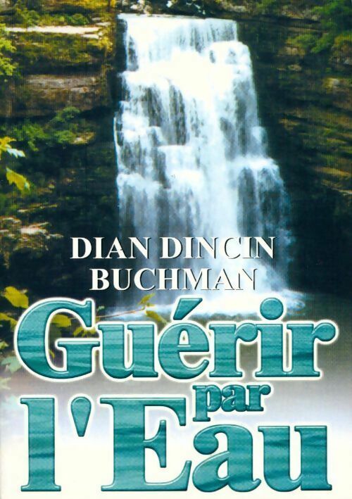 Livrenpoche : Guérir par l'eau - Dian Dincin Buchman - Livre
