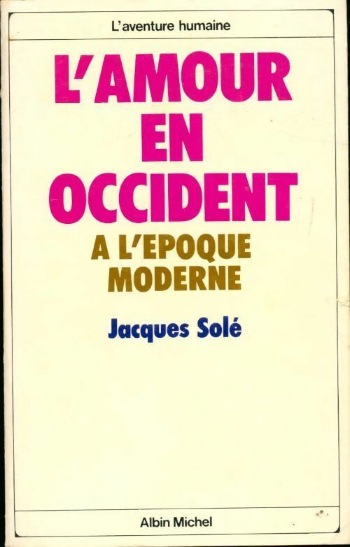 Livrenpoche : L'amour en Occident à l'époque moderne (1500-1800) - Jacques Solé - Livre
