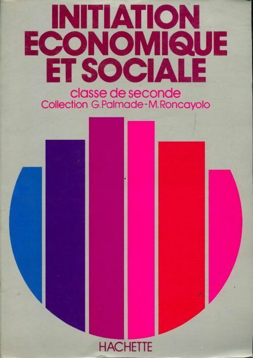 Livrenpoche : Initiation économique et sociale. Classe de seconde - Collectif - Livre