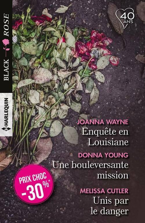 Enquête en Louisiane / Une bouleversante mission / Unis par le danger - Joanna Wayne, Donna Young, Melissa Cutler - Livre