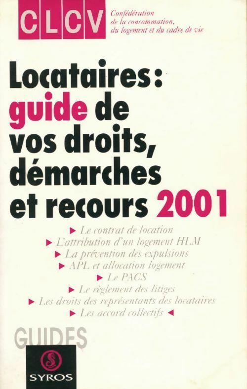 Livrenpoche : Locataires : Guide de vos droits démarches et recours 2001 - CLC - Livre