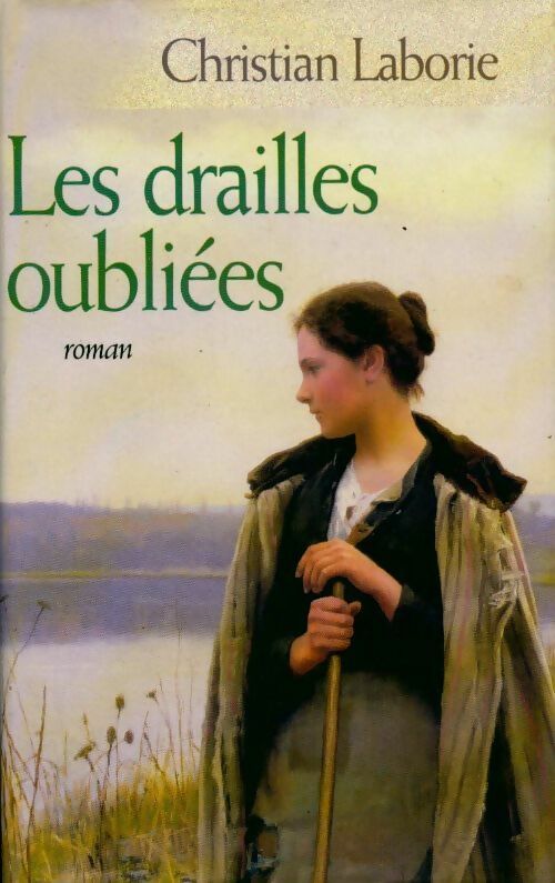 Livrenpoche : Les drailles oubliées - Christian Laborie - Livre