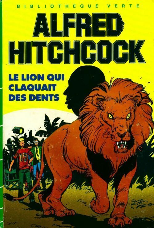 Le lion qui claquait des dents - Alfred Hitchcock - Livre