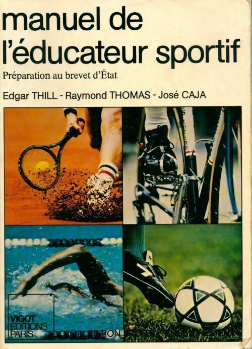 Livrenpoche : Manuel de l'éducateur sportif. Préparation au brevet d'état - Edgar Thill - Livre