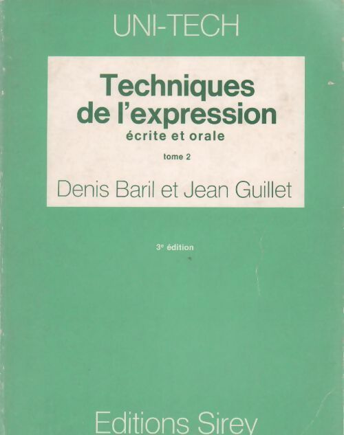 Livrenpoche : Techniques de l'expression écrite et orale Tome II - Denis Baril - Livre