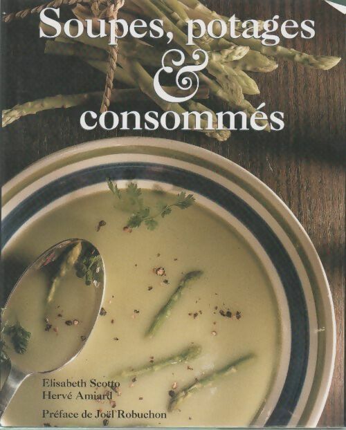 Livrenpoche : Soupes potages & consommés - Élisabeth Scotto - Livre