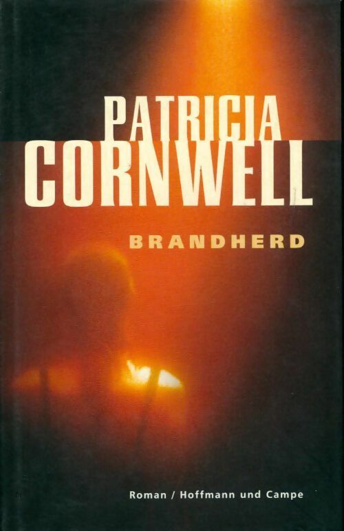 Livrenpoche : Brandherd - Patricia Daniels Cornwell - Livre