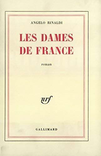 Livrenpoche : Les dames de France - Angelo Rinaldi - Livre