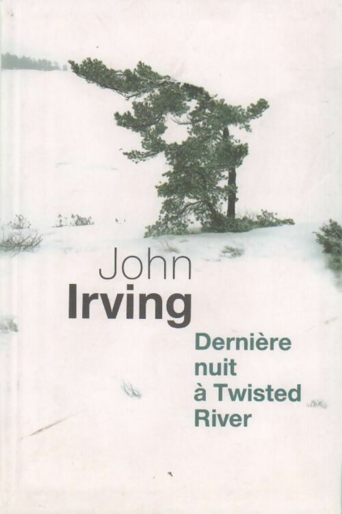 Livrenpoche : Dernière nuit à Twisted River - John Irving - Livre