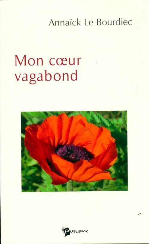 Livrenpoche : Mon coeur vagabond - Annaïck Le Bourdiec - Livre
