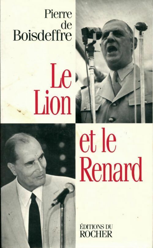 Livrenpoche : Le Lion et le Renard. De Gaulle-Mitterrand - Pierre De Boisdeffre - Livre