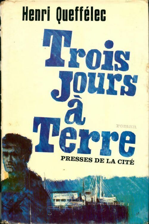 Livrenpoche : Trois jours à terre - Henri Quéffelec - Livre