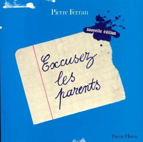 Livrenpoche : Excusez les parents - Pierre Ferran - Livre