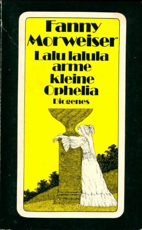Livrenpoche : Lalu lalula arme kleine ophelia - Fanny Morweiser - Livre