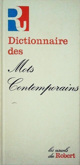 Livrenpoche : Dictionnaire des mots nouveaux contemporains - Gilbert Pierre - Livre