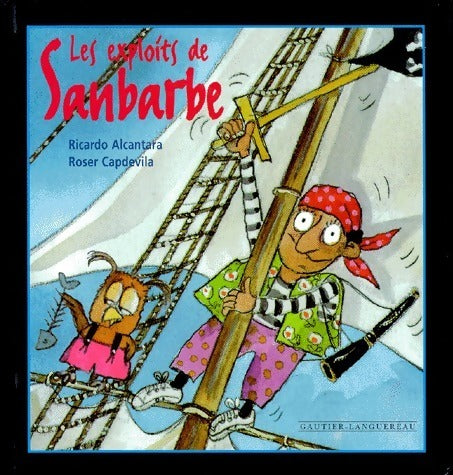 Livrenpoche : Les exploits de Sanbarbe - Ricardo Alcantara - Livre