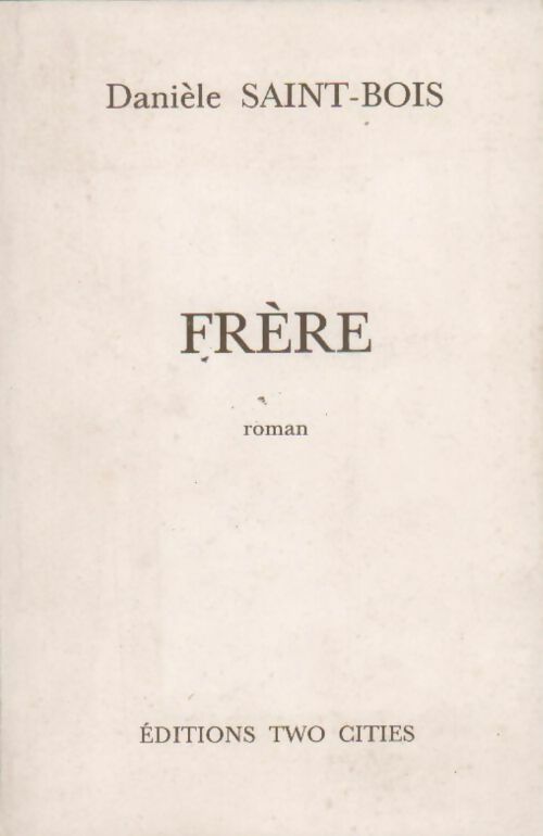 Livrenpoche : Frère - Danièle Saint-Bois - Livre