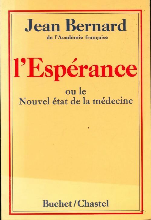 Livrenpoche : L'espérance ou le nouvel état de la médecine - Jean Bernard - Livre