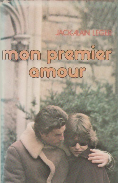 Livrenpoche : Mon premier amour - Jack-Alain Léger - Livre