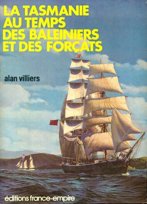 Livrenpoche : La Tasmanie au temps des baleiniers et des forçats - Alan Villiers - Livre