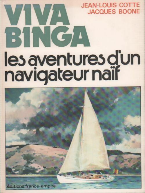 Livrenpoche : Viva Binga. Les aventures d'un navigateur naïf - Jean-Louis Cotte - Livre
