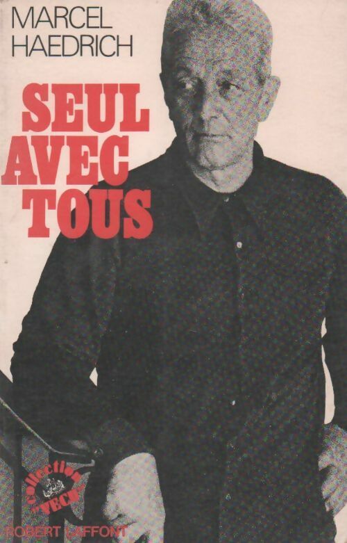 Livrenpoche : Seul avec tous - Marcel Haedrich - Livre