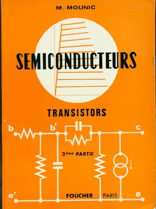 Livrenpoche : Semiconducteurs Tome II : Transistors - Marcel Mounic - Livre