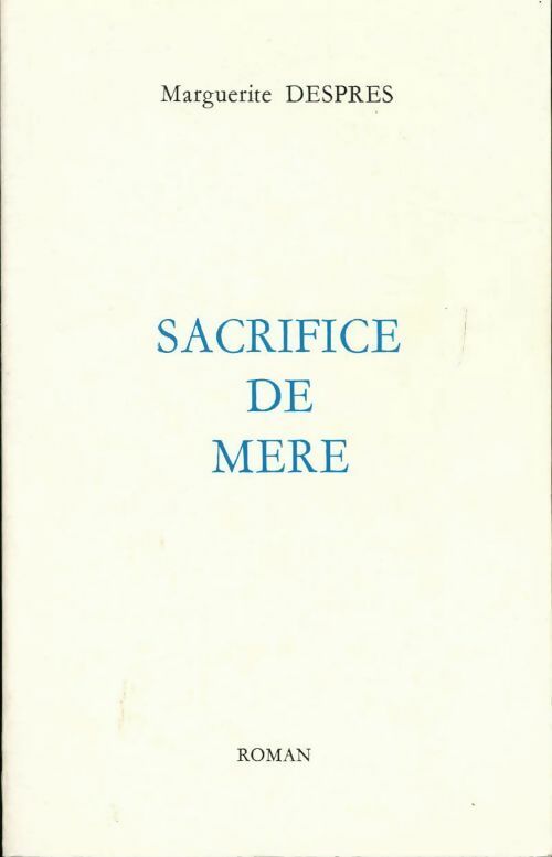 Livrenpoche : Sacrifice de mère - Marguerite Despres - Livre