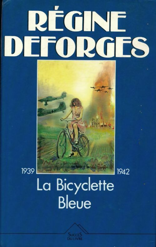 Livrenpoche : La bicyclette bleue - Régine Deforges - Livre