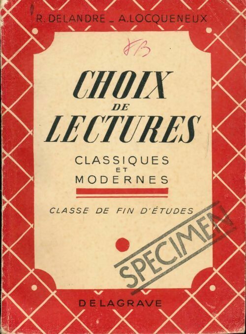 Livrenpoche : Choix de lectures classiques et modernes. Classe de fin d'études - A. Locqueneux, Delandre.R - Livre