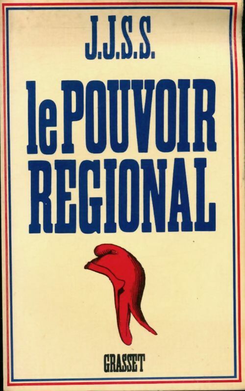 Livrenpoche : Le pouvoir régional - Jean-Jacques Servan-Schreiber - Livre