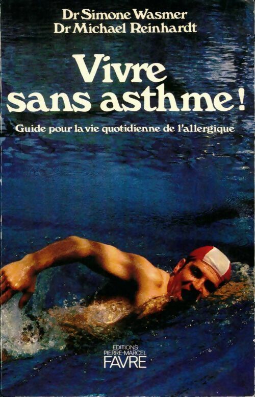 Livrenpoche : Vivre sans asthme ! - Simone Wasmer, Michael Reinhardt - Livre