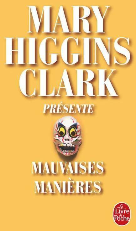 Livrenpoche : Mauvaises manières - Mary Higgins Clark - Livre