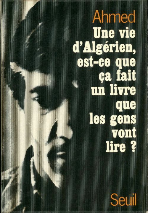 Livrenpoche : Une vie d'algérien est-ce que ça fait un livre que les gens vont lire ? - Ahmed - Livre