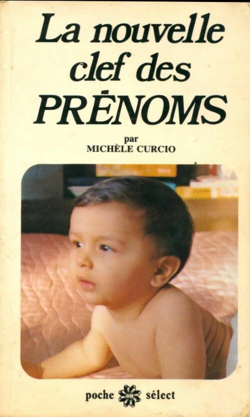 Livrenpoche : La nouvelle clef des prénoms - Michèle Curcio - Livre