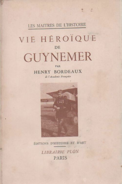 Livrenpoche : Vie héroïque de Guynemer - Henri Bordeaux - Livre