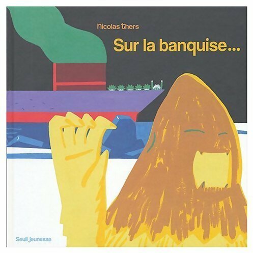 Livrenpoche : Sur la banquise... - Nicolas Thers - Livre